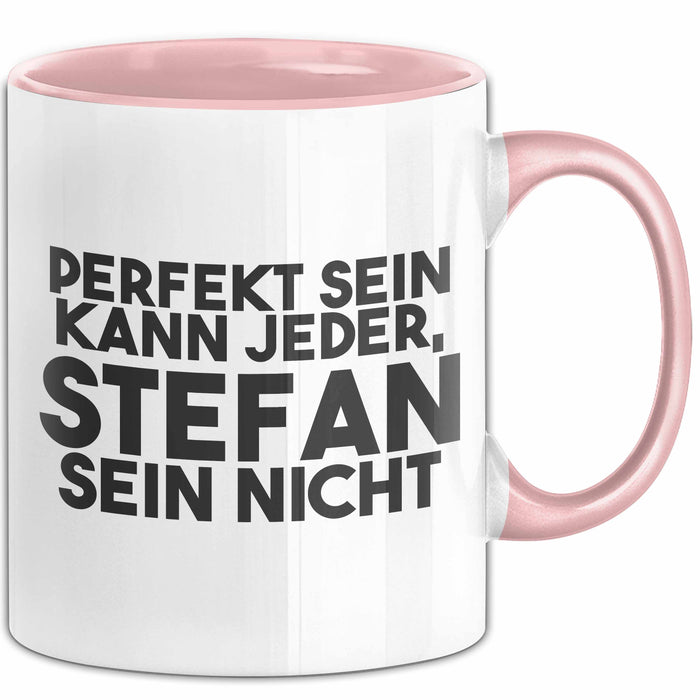 Stefan Tasse Perfekt Sein Kann Jeder, Stefan Sein Nicht Geschenk