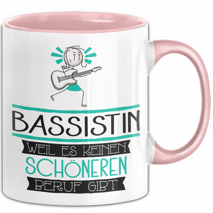 Bassistin Weil Es Keinen Schöneren Beruf Gibt Tasse Geschenk für Eine Bassistin Lustig Rosa Trendation
