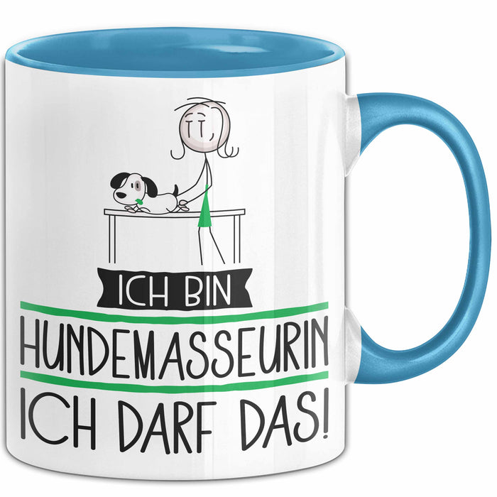 Geschenk für Hundemasseurin Tasse Lustige Geschenkidee Geburtstag Ich Bin Hundemasseurin Ich Darf Das Blau Trendation