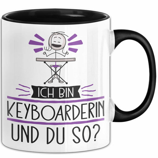 Keyboarderin Tasse Geschenk Ich Bin Keyboarderin Und Du So Geschenkidee Lustiger Spruch Becher Trendation