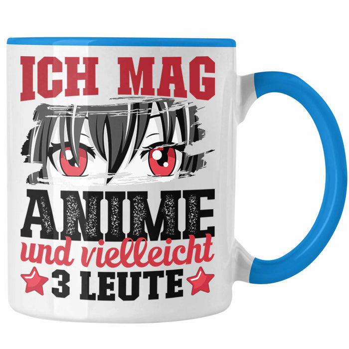 Anime Tasse Geschenk Anime-Liebhaber Geschenkidee Ich Mag Anime Und Vielleicht 3 Leute Blau Trendation