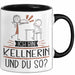 Kellnerin Tasse Geschenk Ich Bin Kellnerin Und Du So Geschenkidee Lustiger Spruch Becher Trendation