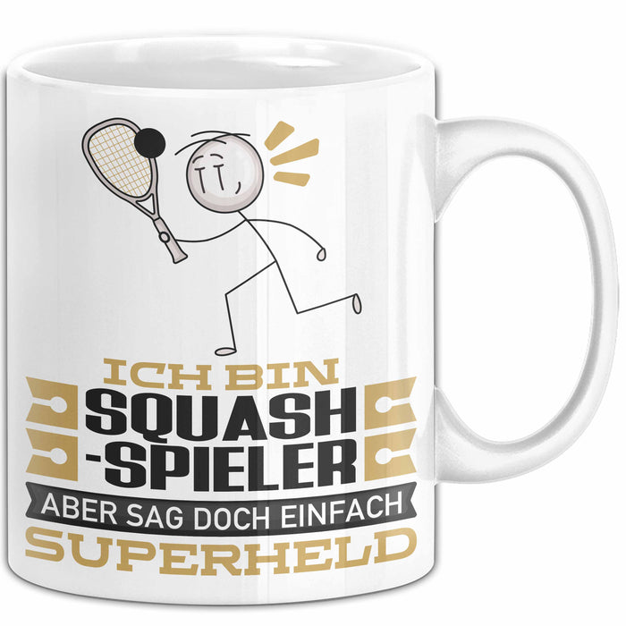Squash-Spieler Geschenk Tasse Ich Bin Squash-Spieler Aber Sag Doch Einfach Superheld Lustige Geschenkdiee für Squash-Spieler Kaffee-Becher Weiß Trendation