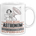 Astronom Geschenk Tasse Ich Bin Astronom Aber Sag Doch Einfach Superheld Lustige Geschenkdiee für Astronom Kaffee-Becher Weiß Trendation