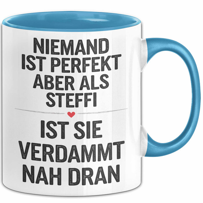 Steffi Tasse Geschenk Niemand Ist Perfekt Steffi Verdammt Nah Dran Geschenkidee Blau Trendation