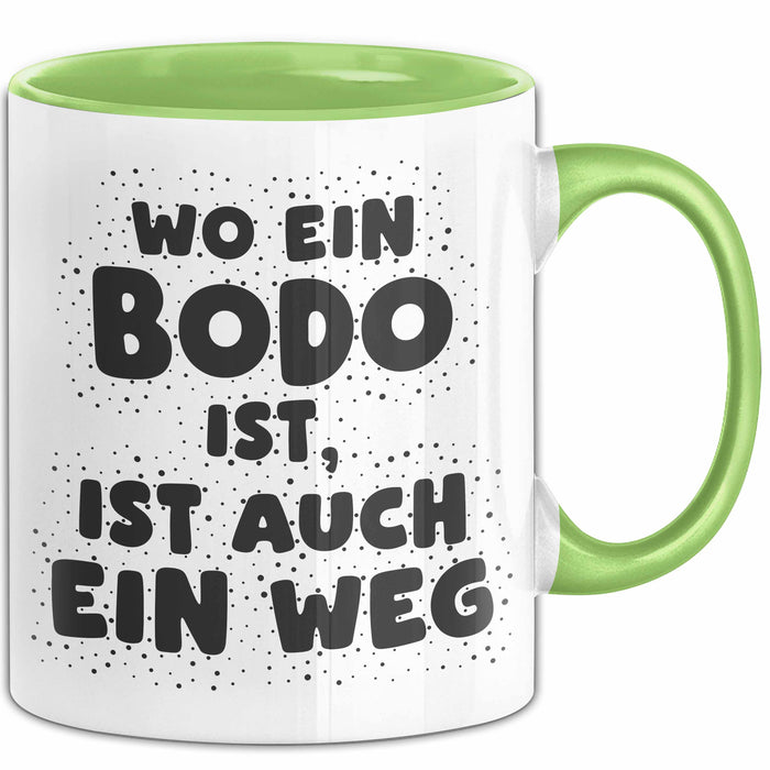 Bodo Tasse Wo Ein Bodo Ist, Ist Auch Ein Weg Geschenk