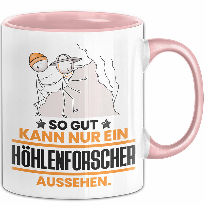Höhlenforscher Geschenk Tasse So Gut Kann Nur Ein Höhlenforscher Aussehen Geschenkidee Kaffee-Becher Rosa Trendation
