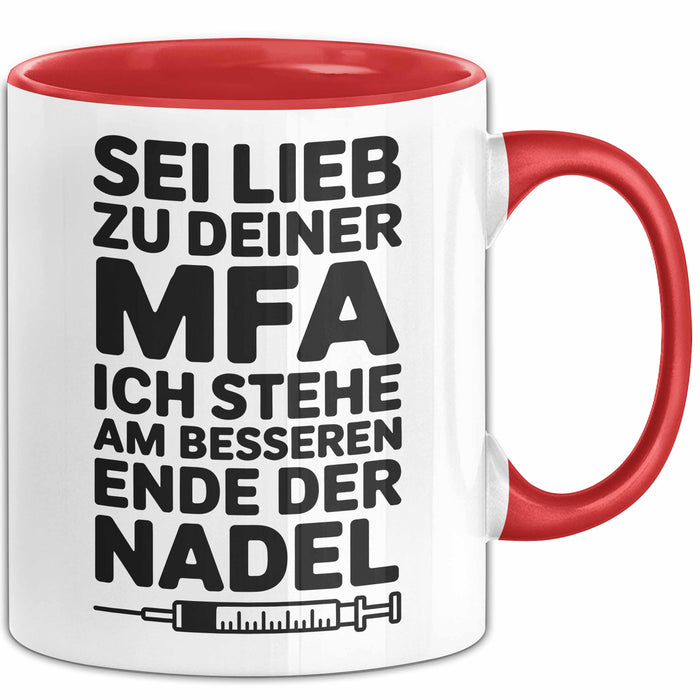Medizinischer Assistent Arzt Tasse Geschenk Lustige Geschenkidee Spruch Sei Lieb Zu Deiner Mfa Ich Stehe Am Besseren Ende Der Nadel Rot Trendation