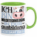 Milchtechnologin Ausbildung Start Geschenk Tasse Ich Bin Milchtechnologin In Der Ausbildung Ich Darf Das Kaffee-Becher Geschenkidee Grün Trendation