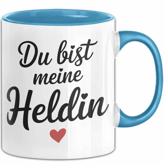Motivierend Inspirierend Tasse Geschenk Lustige Geschenkidee Spruch Du Bist Meine Heldin Blau Trendation