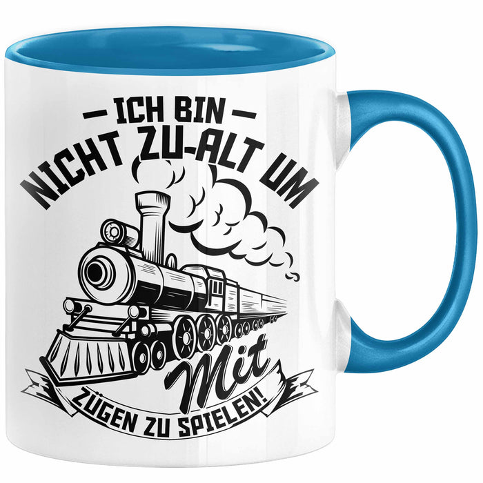 Modelleisenbahn Tasse Geschenk Ich Bin Nicht Zu Alt Um Mit Zügen Zu Spielen Eisenbahner Zugführer Geschenkidee Kaffee-Becher Blau Trendation
