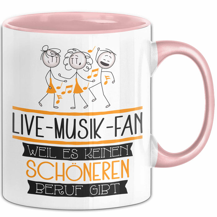 Live-Musik-Fan Weil Es Keinen Schöneren Beruf Gibt Tasse Geschenk für Eine Live-Musik-Fan Lustig Rosa Trendation
