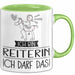 Geschenk für Reiterin Tasse Lustige Geschenkidee Geburtstag Ich Bin Reiterin Ich Darf Das Grün Trendation