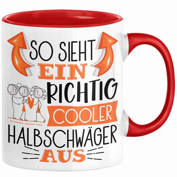 So Sieht Ein Richtig Cooler Halbschwäger Aus Geschenk Tasse Lustiger Spruch Geschenkidee Rot Trendation