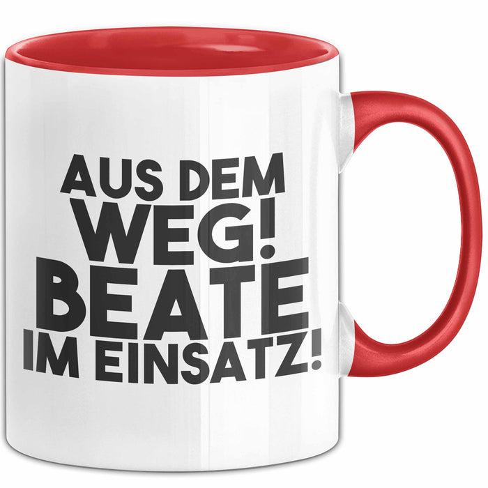 Beate Tasse Aus Dem Weg! Beate Im Einsatz! Geschenk