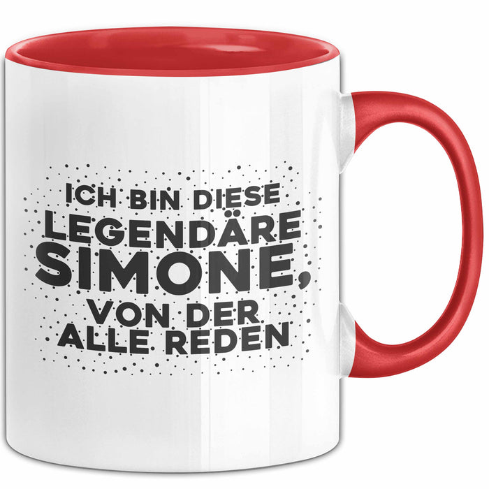 Simone Tasse Ich Bin Diese Legendaere Simone, Von Der Alle Reden Geschenk