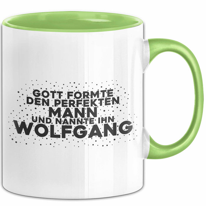Wolfgang Tasse Gott Formte Den Perfekten Mann Und Nannte Ihn Wolfgang