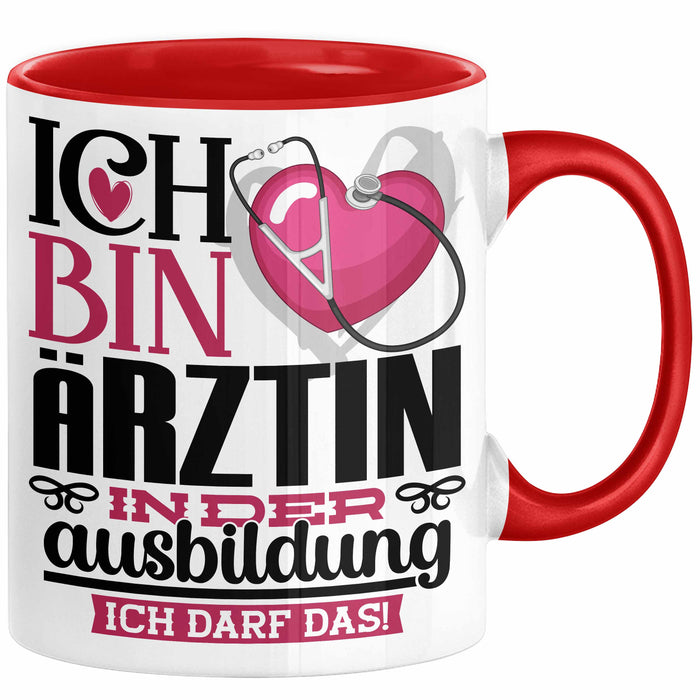 Ärztin Ausbildung Start Geschenk Tasse Ich Bin Ärztin In Der Ausbildung Ich Darf Das Kaffee-Becher Geschenkidee Rot Trendation