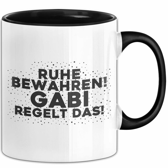 Gabi Tasse Ruhe Bewahren! Gabi Regelt Das! Geschenk