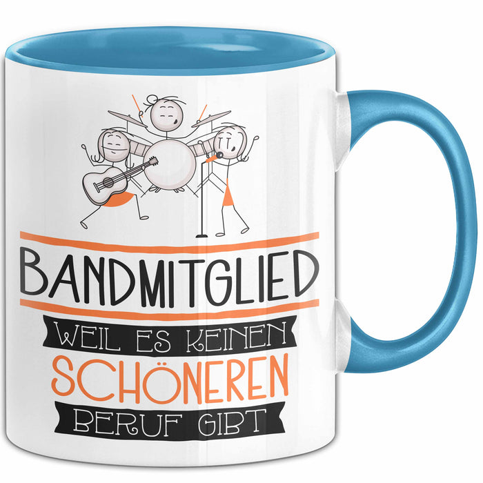 Bandmitglied Weil Es Keinen Schöneren Beruf Gibt Tasse Geschenk für Eine Bandmitglied Lustig Blau Trendation