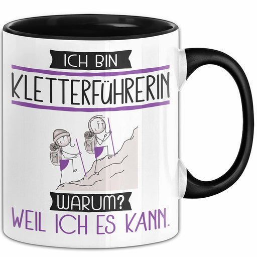 Kletterführerin Tasse Geschenk Ich Bin Kletterführerin Warum Weil Ich Es Kann Geschenkidee Geburtstag Trendation