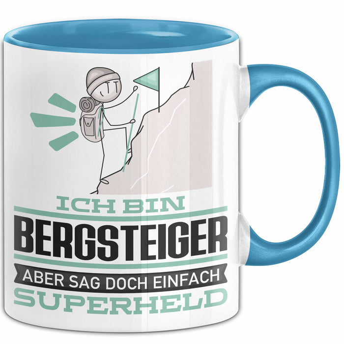 Bergsteiger Geschenk Tasse Ich Bin Bergsteiger Aber Sag Doch Einfach Superheld Lustige Geschenkdiee für Bergsteiger Kaffee-Becher Blau Trendation