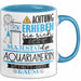 Aquarianerin Tasse Geschenk Lustiger Spruch Bitte Erheben Sie Sich Seine Majestät Die Aquarianerin Betritt Den Raum Blau Trendation