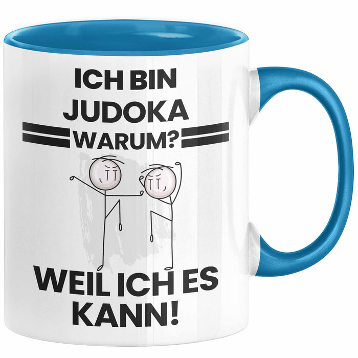 Judoka Geschenk Tasse Lustiger Spruch Ich Bin Judoka Warum Weil Ich Es Kann Geschenkidee Bester Judoka Geburtstag Kaffee-Becher Blau Trendation