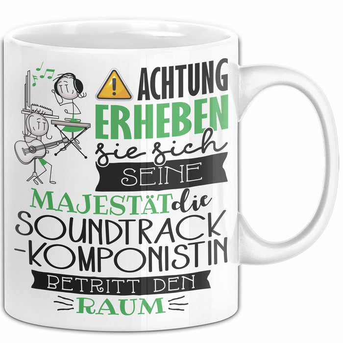 Soundtrack-Komponistin Tasse Geschenk Lustiger Spruch Bitte Erheben Sie Sich Seine Majestät Die Soundtrack-Komponistin Betritt Den Raum Weiß Trendation