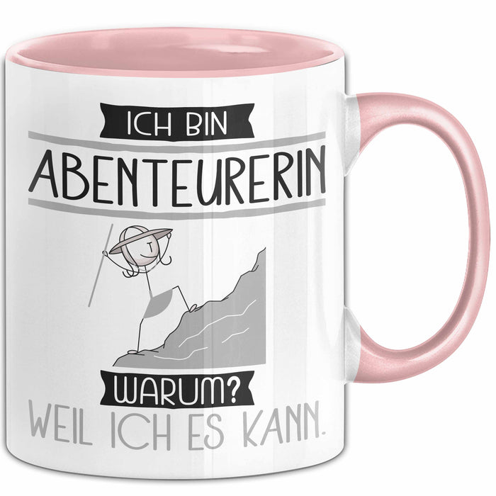 Abenteurerin Tasse Geschenk Ich Bin Abenteurerin Warum Weil Ich Es Kann Geschenkidee Geburtstag Rosa Trendation