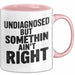 Sarkastischer Sarkasmus Tasse Geschenk Lustige Geschenkidee Spruch Nicht Diagnostiziert Aber Irgendwas Stimmt Nicht Rosa Trendation