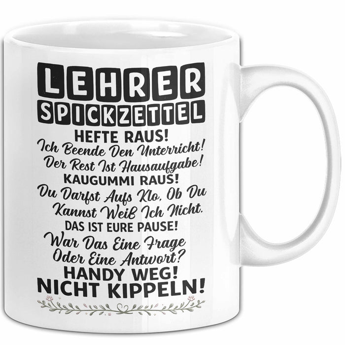 Unterricht Lehrer Wertschätzung Tasse Geschenk Lustige Geschenkidee Spruch Lehrer Spickzettel Weiß Trendation