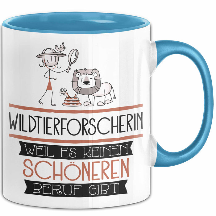 Wildtierforscherin Weil Es Keinen Schöneren Beruf Gibt Tasse Geschenk für Eine Wildtierforscherin Lustig Blau Trendation