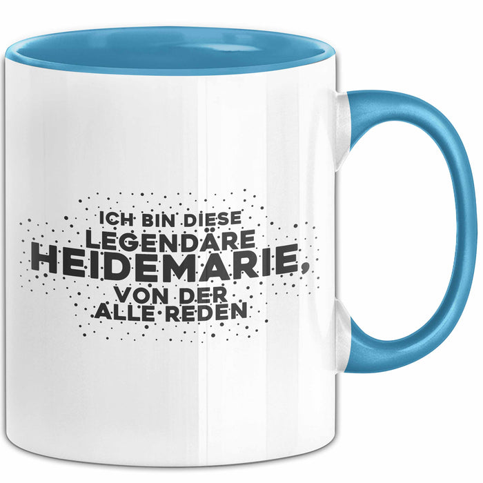 Heidemarie Tasse Ich Bin Diese Legendaere Heidemarie, Von Der Alle Reden