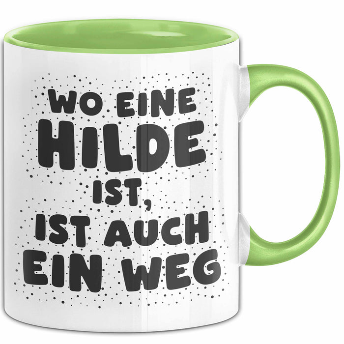 Hilde Tasse Wo Eine Hilde Ist, Ist Auch Ein Weg Geschenk