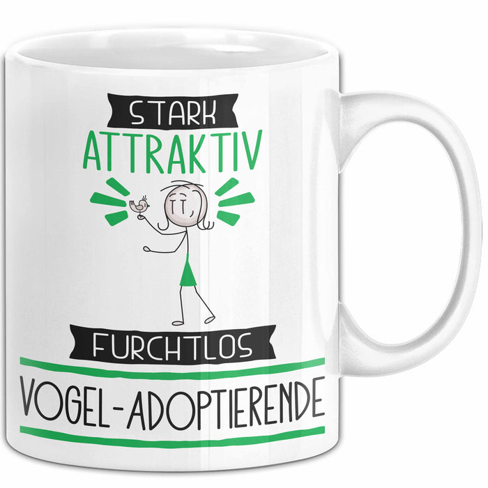 Vogel-Adoptierende Tasse Geschenk Becher Stark Attraktiv Furchtlos Vogel-Adoptierende Lustige Geschenkidee Weiß Trendation