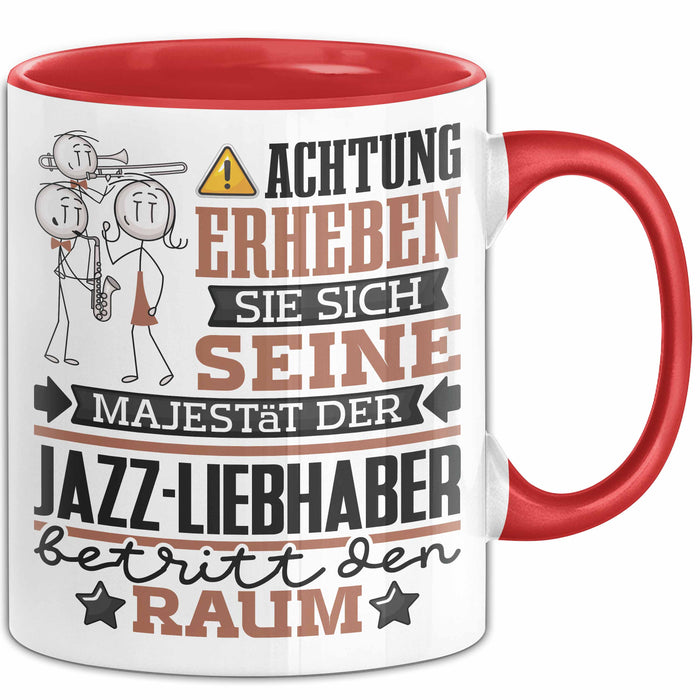 Jazz-Liebhaber Geschenk Tasse Lustiger Spruch Erheben Sie Sich Der Jazz-Liebhaber Betritt den Raum Rot Trendation