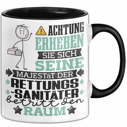 Rettungssanitäter Geschenk Tasse Lustiger Spruch Erheben Sie Sich Der Rettungssanitäter Betritt den Raum Schwarz Trendation