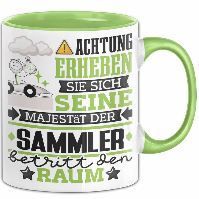 Sammler Geschenk Tasse Lustiger Spruch Erheben Sie Sich Der Sammler Betritt den Raum Grün Trendation