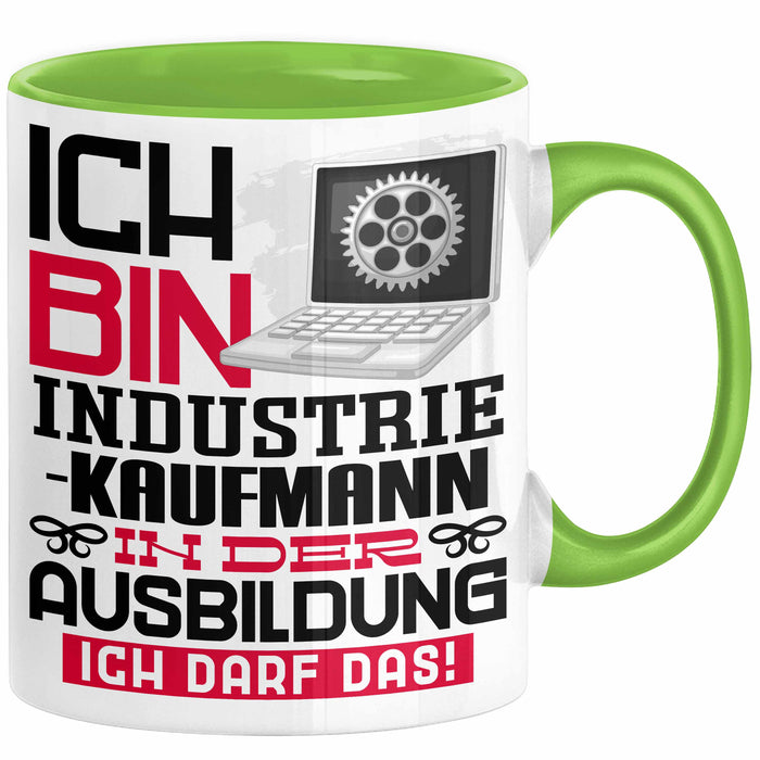 Industriekaufmann Ausbildung Tasse Geschenk Ich Bin Industriekaufmann In Der Ausbildung Ich Darf Das Geschenkidee Spruch Grün Trendation