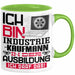Industriekaufmann Ausbildung Tasse Geschenk Ich Bin Industriekaufmann In Der Ausbildung Ich Darf Das Geschenkidee Spruch Grün Trendation