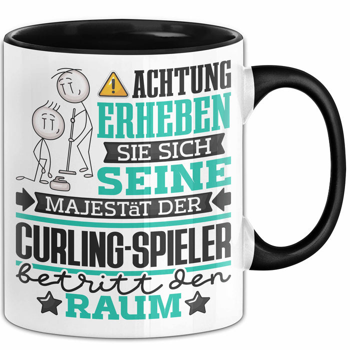 Curling-Spieler Geschenk Tasse Lustiger Spruch Erheben Sie Sich Der Curling-Spieler Betritt den Raum Schwarz Trendation