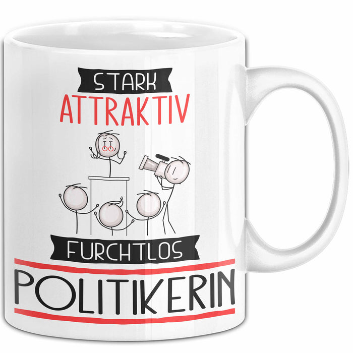 Politikerin Tasse Geschenk Becher Stark Attraktiv Furchtlos Politikerin Lustige Geschenkidee Weiß Trendation