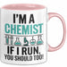 Chemiker Chemielehrer Tasse Geschenk Lustige Geschenkidee Spruch Ich Bin Chemiker Wenn Ich Renne Solltest Du Das Auch Rosa Trendation
