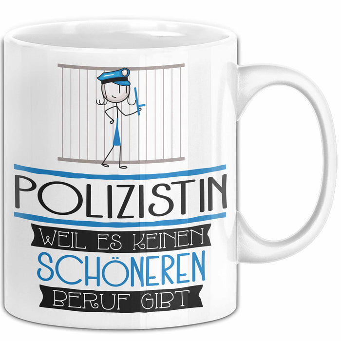 Polizistin Weil Es Keinen Schöneren Beruf Gibt Tasse Geschenk für Eine Polizistin Lustig Weiß Trendation