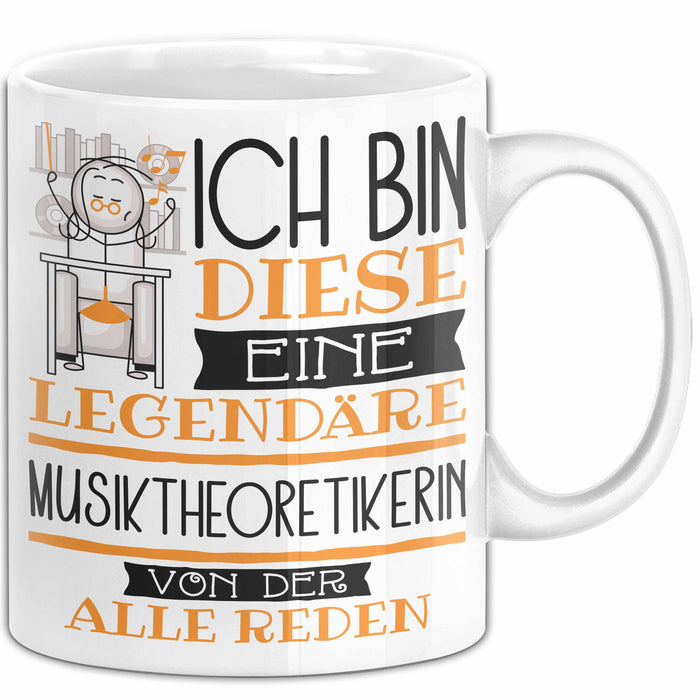 Musiktheoretikerin Tasse Geschenk Ich Bin Diese Eine Legendäre Musiktheoretikerin Von Der Alle Reden Geschenkidee Geburtstag Weihnachten Weiß Trendation