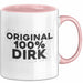 Dirk Tasse Original 100% Dirk Geschenk Rosa Trendation
