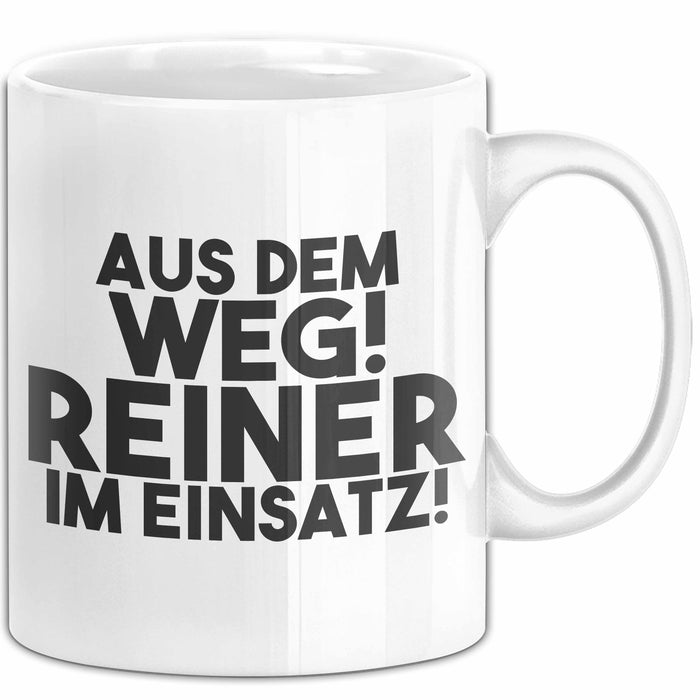 Reiner Tasse Aus Dem Weg! Reiner Im Einsatz! Geschenk