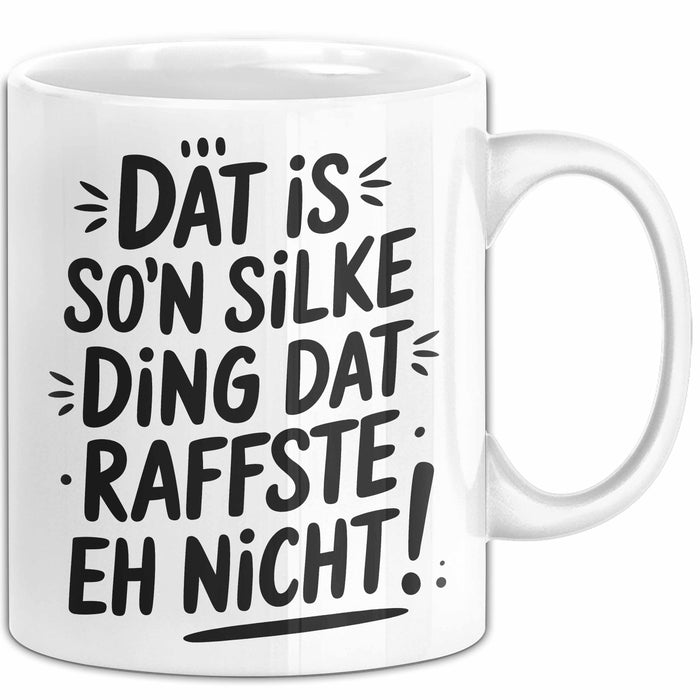 Silke Tasse Geschenk Dat Is So'n Silke Ding Dat Raffste Eh Nicht Geschenkidee Becher mit Name Weiß Trendation