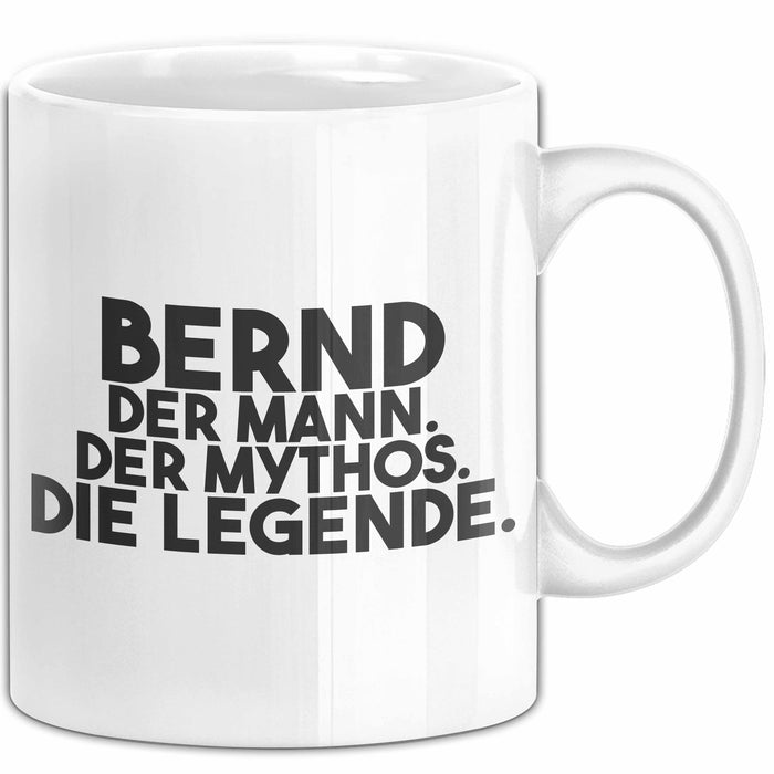 Bernd Tasse Bernd – Der Mann. Der Mythos. Die Legende. Geschenk